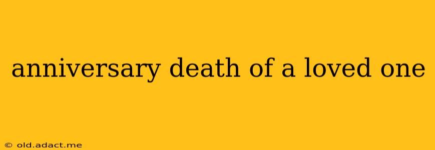 anniversary death of a loved one