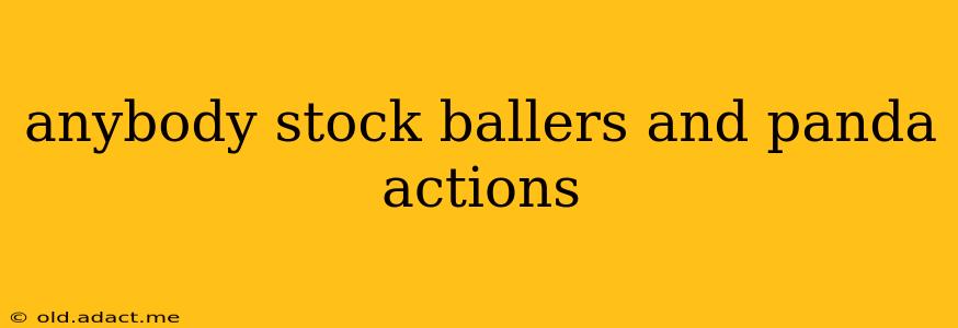 anybody stock ballers and panda actions