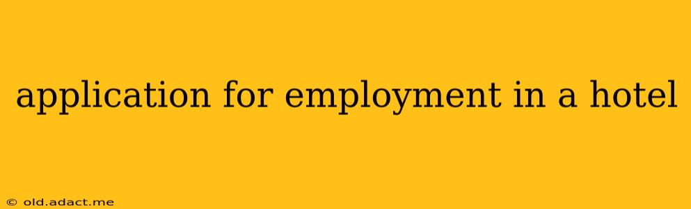 application for employment in a hotel