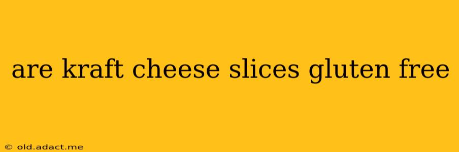 are kraft cheese slices gluten free