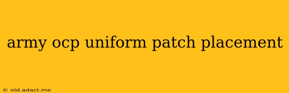 army ocp uniform patch placement