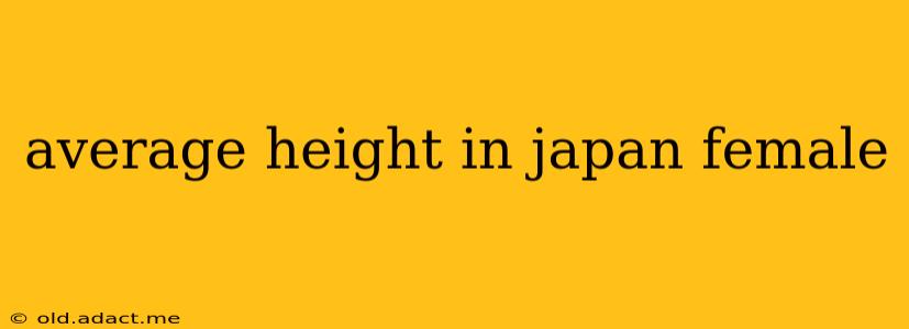 average height in japan female
