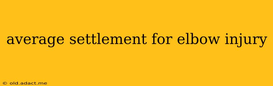 average settlement for elbow injury