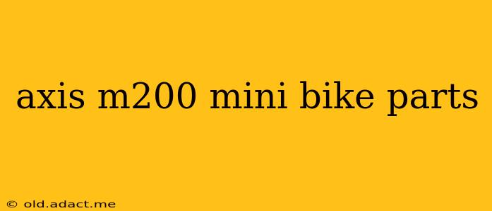 axis m200 mini bike parts