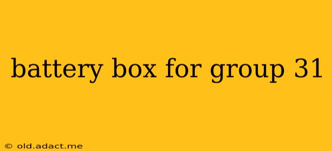 battery box for group 31