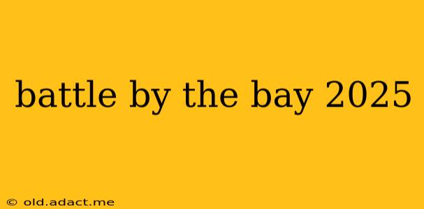 battle by the bay 2025