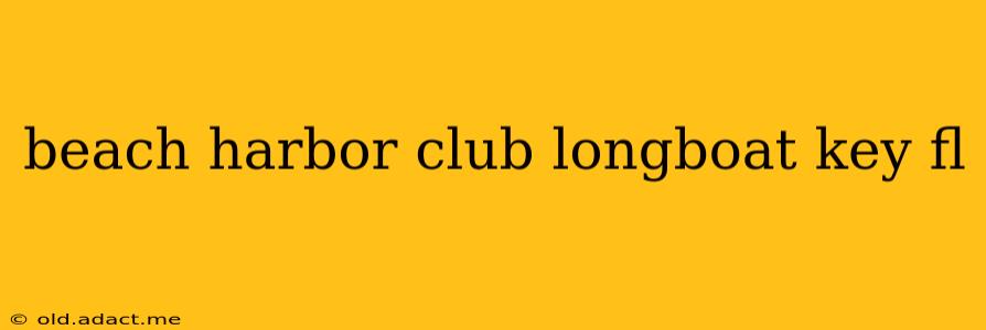 beach harbor club longboat key fl