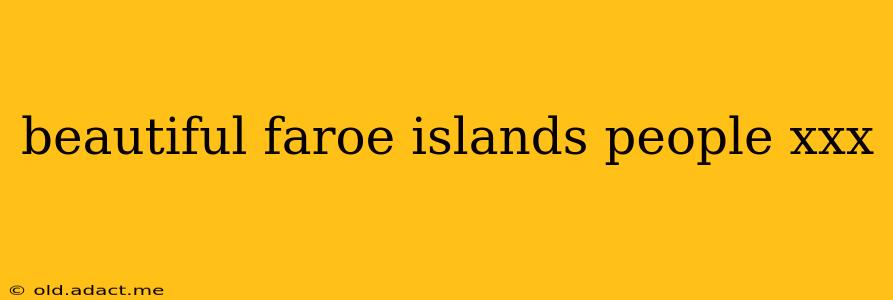 beautiful faroe islands people xxx