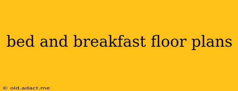 bed and breakfast floor plans