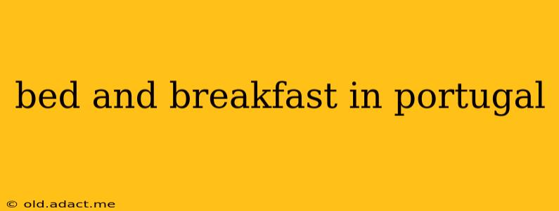 bed and breakfast in portugal