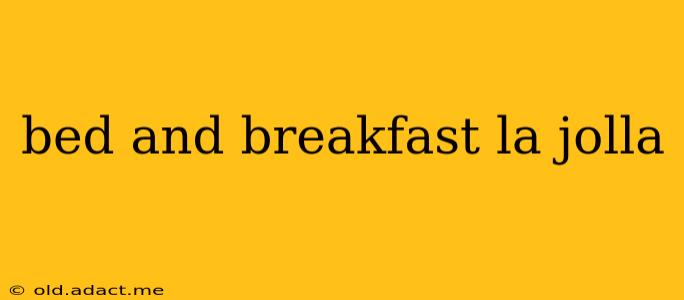 bed and breakfast la jolla
