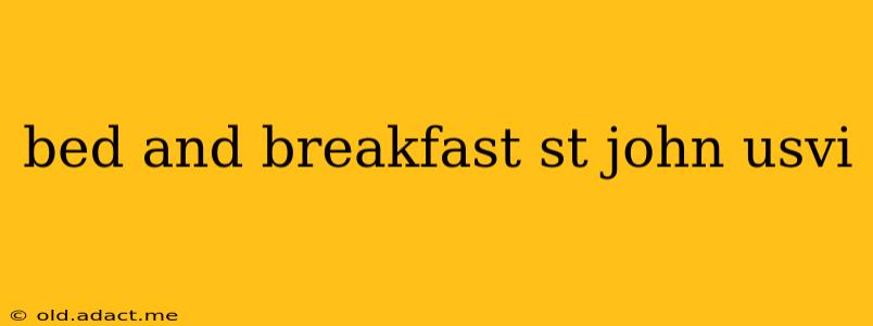 bed and breakfast st john usvi