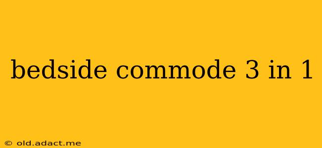 bedside commode 3 in 1