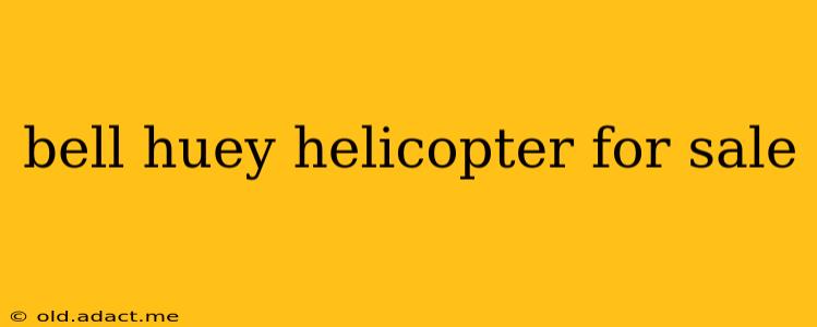 bell huey helicopter for sale