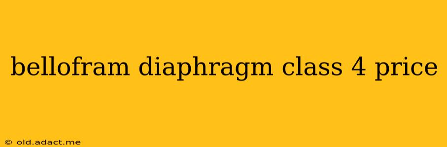 bellofram diaphragm class 4 price