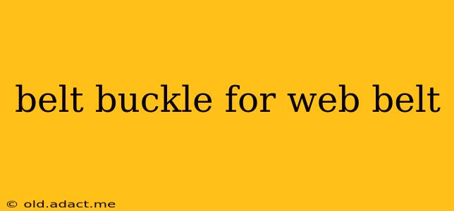 belt buckle for web belt