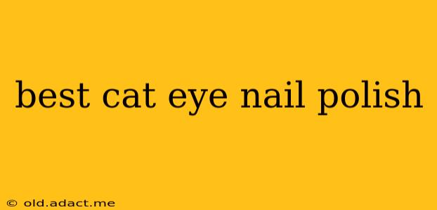 best cat eye nail polish