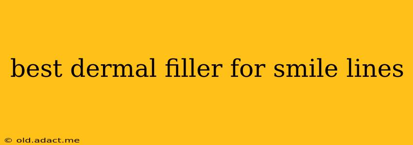 best dermal filler for smile lines