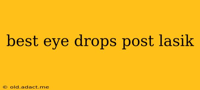 best eye drops post lasik