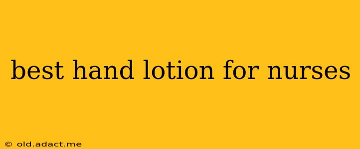 best hand lotion for nurses