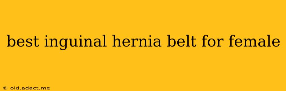 best inguinal hernia belt for female