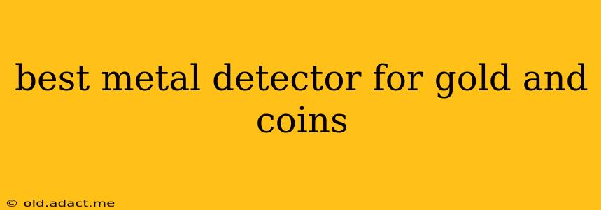 best metal detector for gold and coins