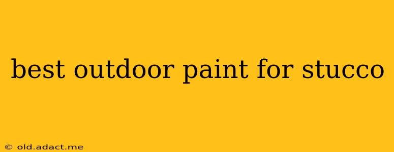 best outdoor paint for stucco