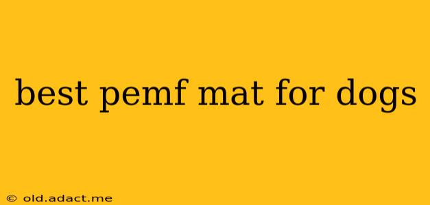 best pemf mat for dogs