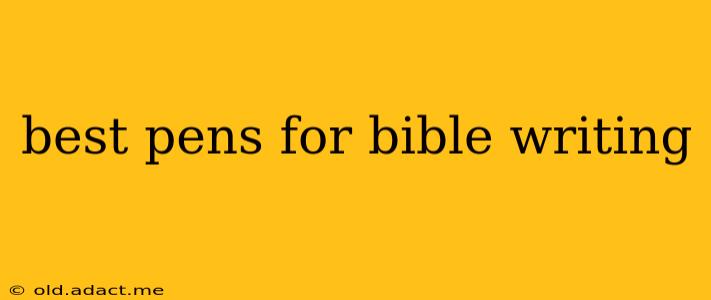 best pens for bible writing