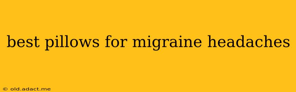 best pillows for migraine headaches