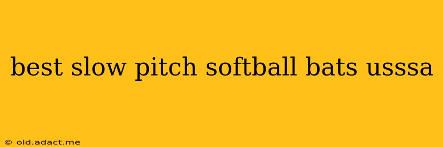 best slow pitch softball bats usssa