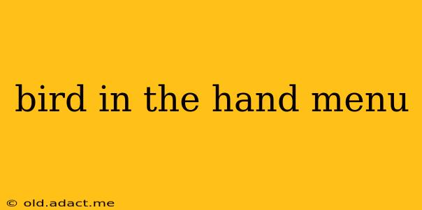 bird in the hand menu