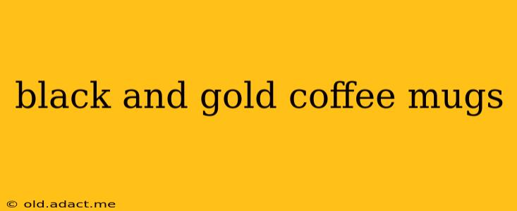 black and gold coffee mugs