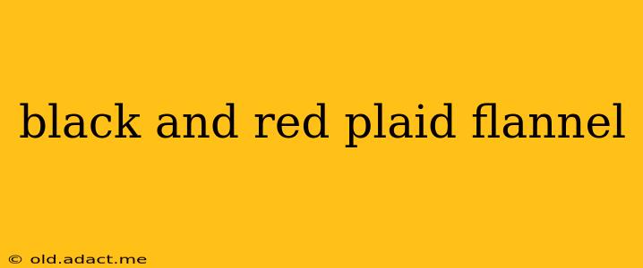 black and red plaid flannel