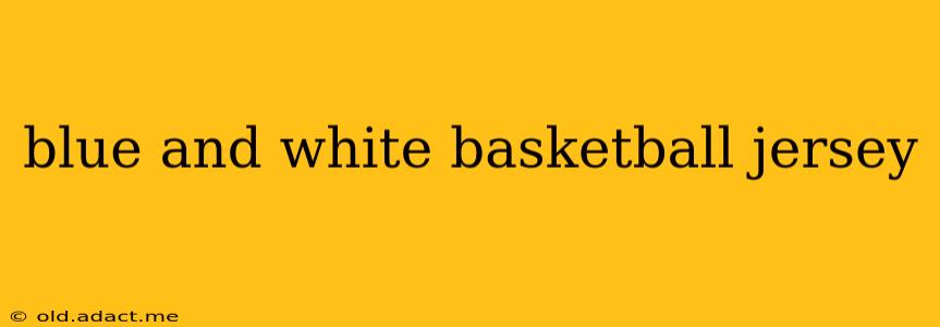 blue and white basketball jersey