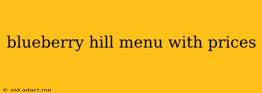 blueberry hill menu with prices
