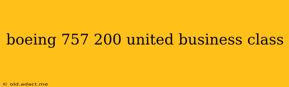 boeing 757 200 united business class