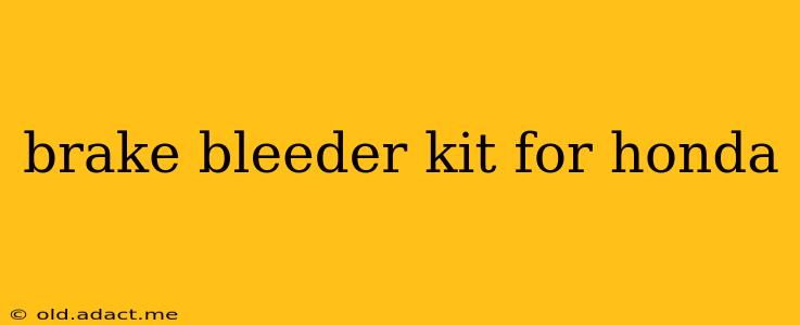 brake bleeder kit for honda