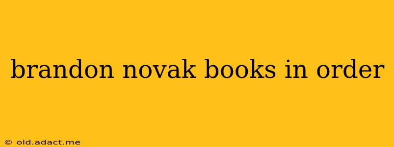 brandon novak books in order