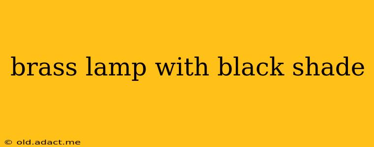 brass lamp with black shade
