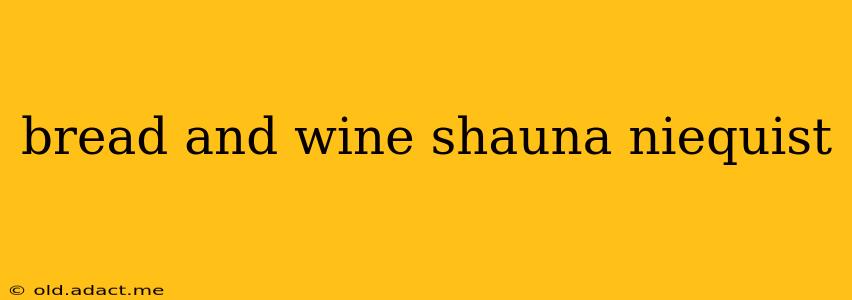 bread and wine shauna niequist