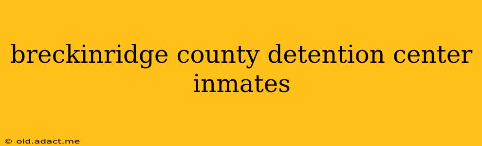 breckinridge county detention center inmates