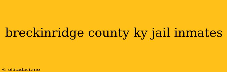 breckinridge county ky jail inmates