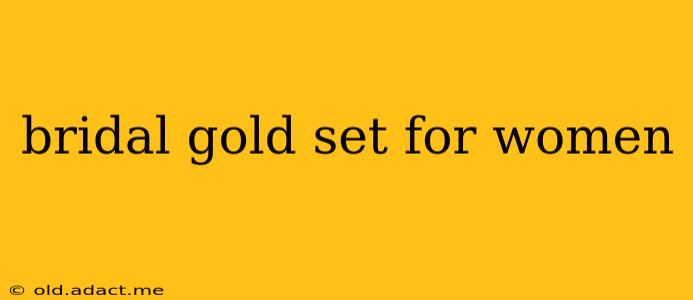 bridal gold set for women