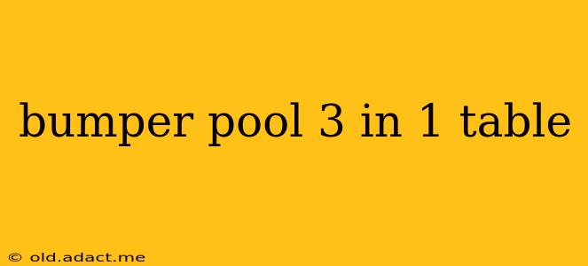bumper pool 3 in 1 table