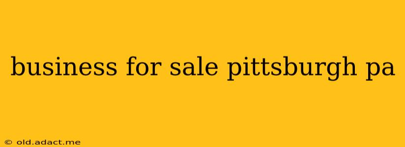 business for sale pittsburgh pa