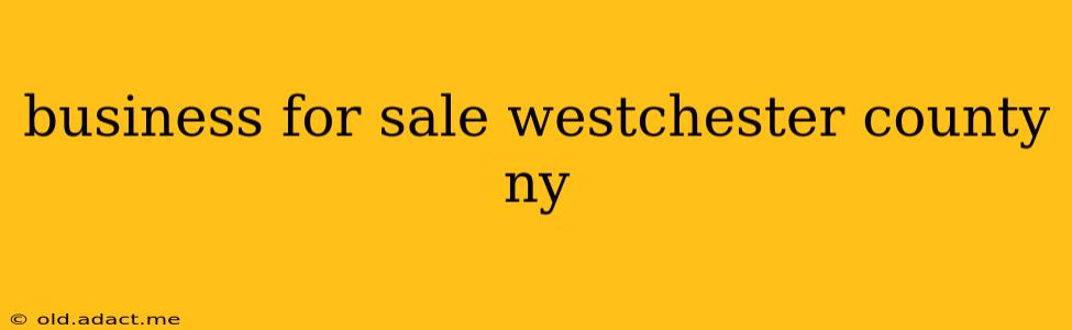 business for sale westchester county ny