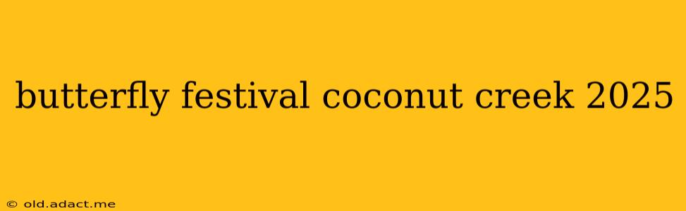 butterfly festival coconut creek 2025