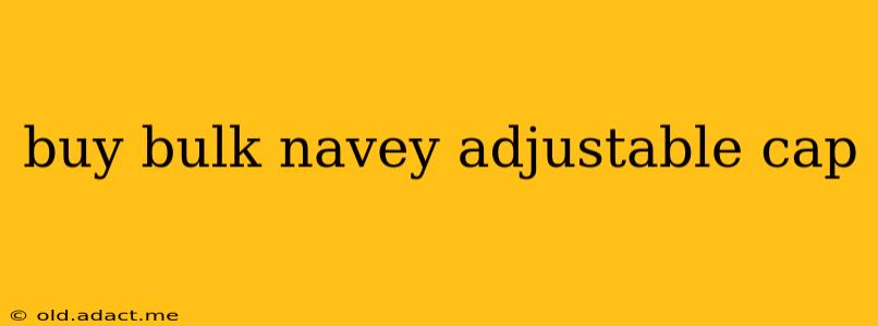 buy bulk navey adjustable cap