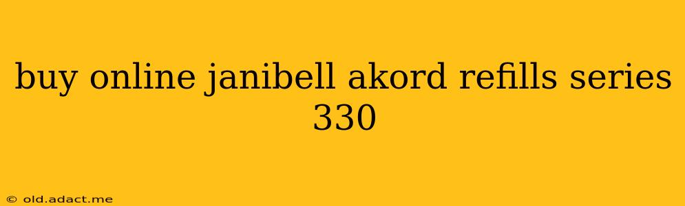 buy online janibell akord refills series 330